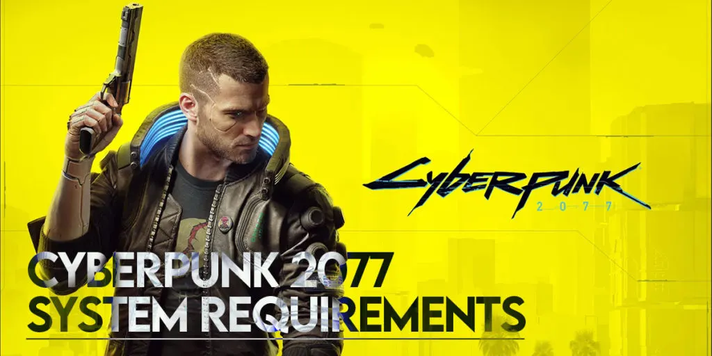 Can I Run Cyberpunk 2077? Minimum And Recommended System Requirements