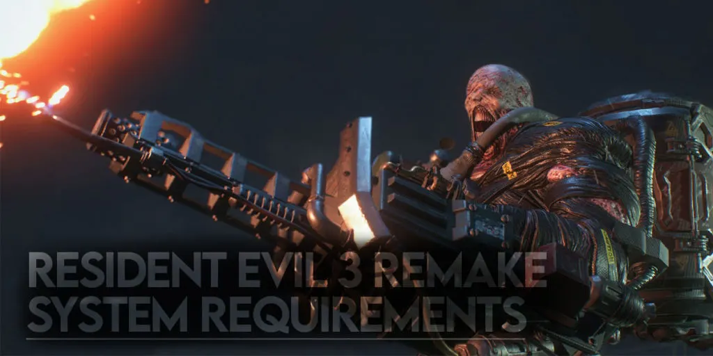 Can I Run Resident Evil 3 Remake? Minimum And Recommended System Requirements